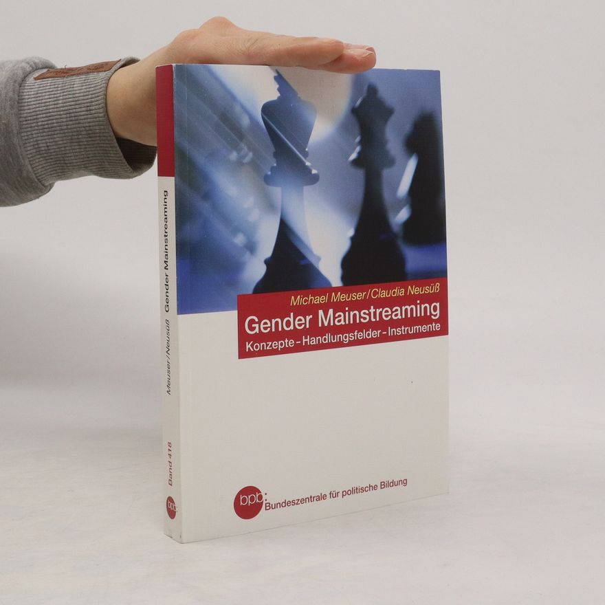 Claudia Neusüss Gender Mainstreaming : Konzepte-Handlungsfelder-Instrumente