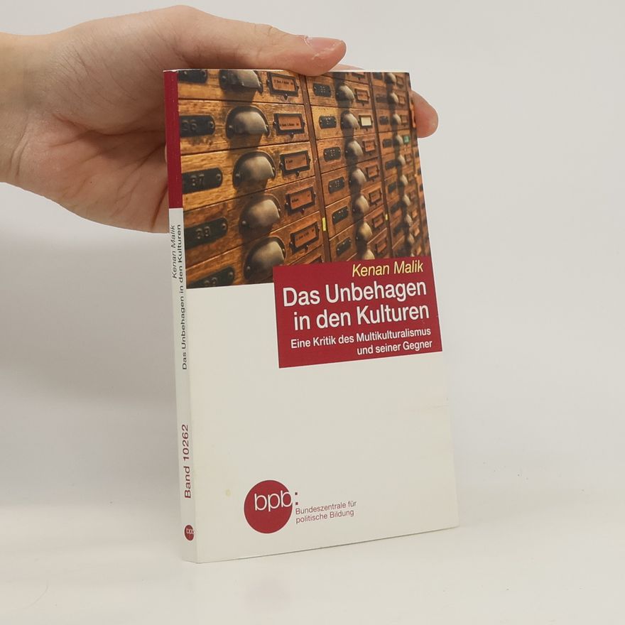 Kenan Malik Das Unbehagen in den Kulturen