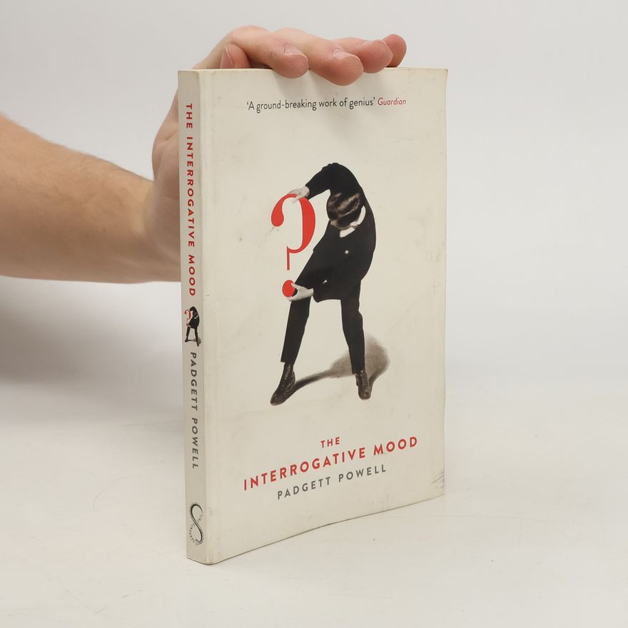 Padgett Powell The Interrogative Mood