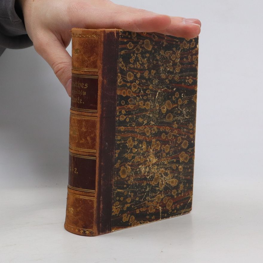 Johann Wolfgang von Goethe Goethes ausgewählte Werke in 16 Banden. 4