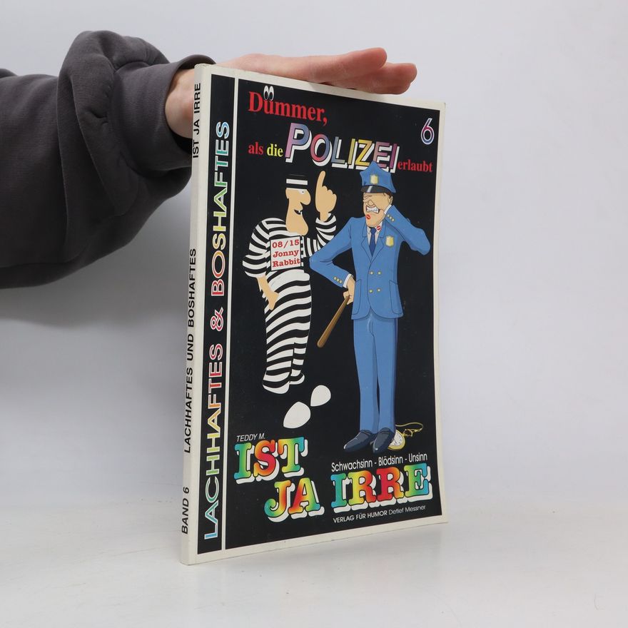 Teddy M. Dummer als die Polizei erlaubt 6. Ist Ja Irre