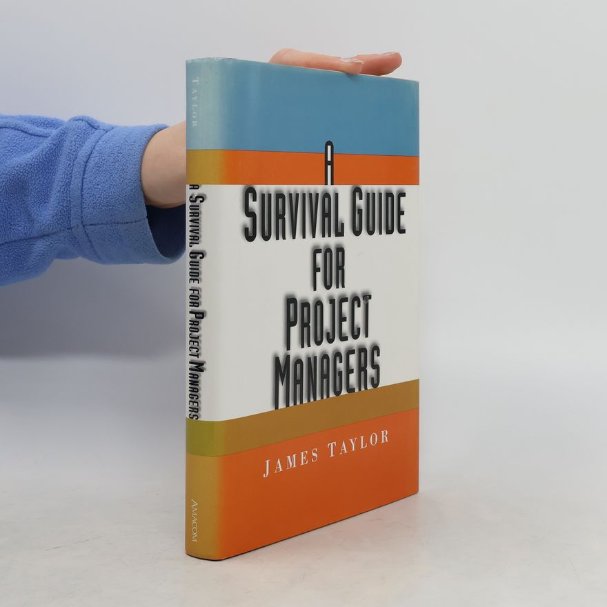 James Taylor A Survival Guide for Project Managers