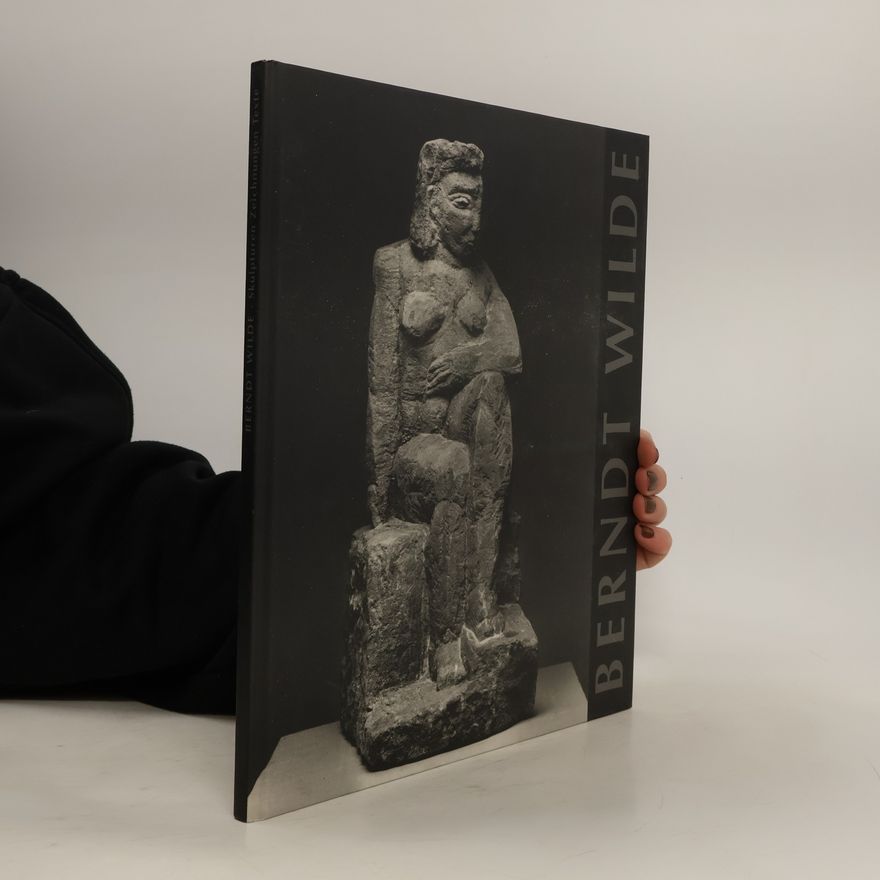 Berndt Wilde Skulpturen - Zeichnungen - Texte