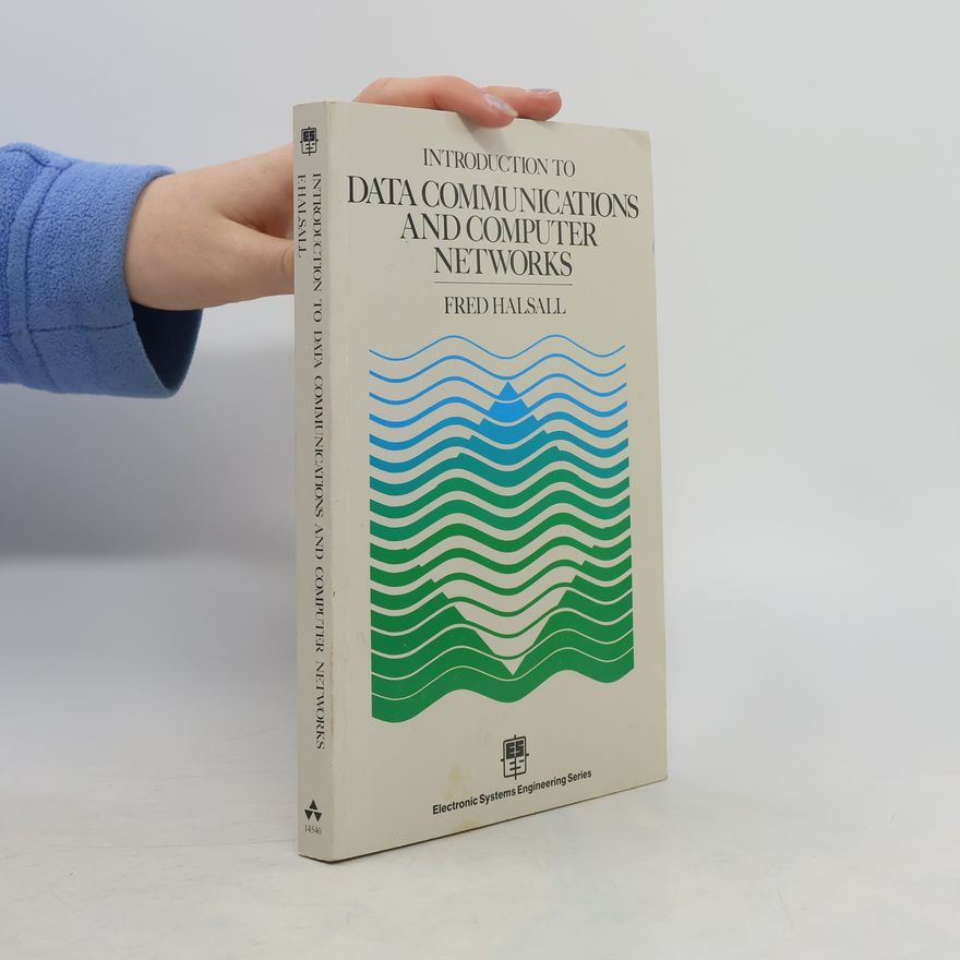 Fred Halsall Introduction to Data Communications and Computer Networks