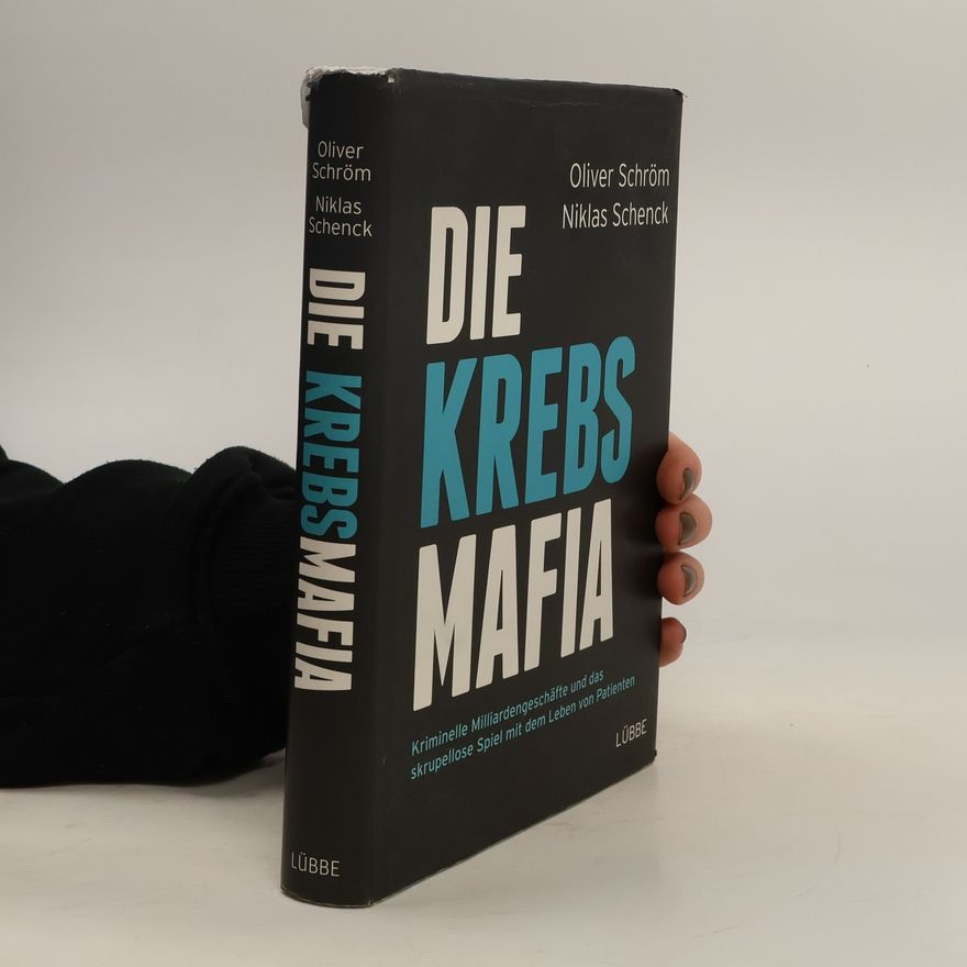 Oliver Schröm Die Krebsmafia