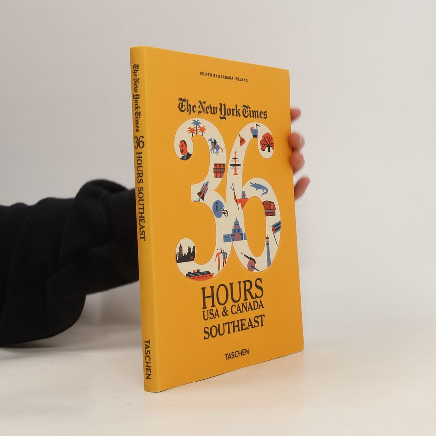 Barbara Ireland The New York Times: 36 Hours USA & Canada, Southeast
