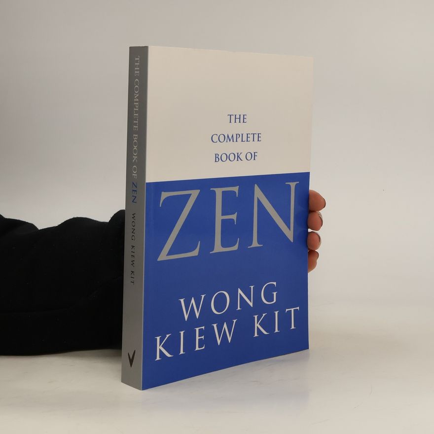 Kiew Kit Wong The Complete Book of Zen