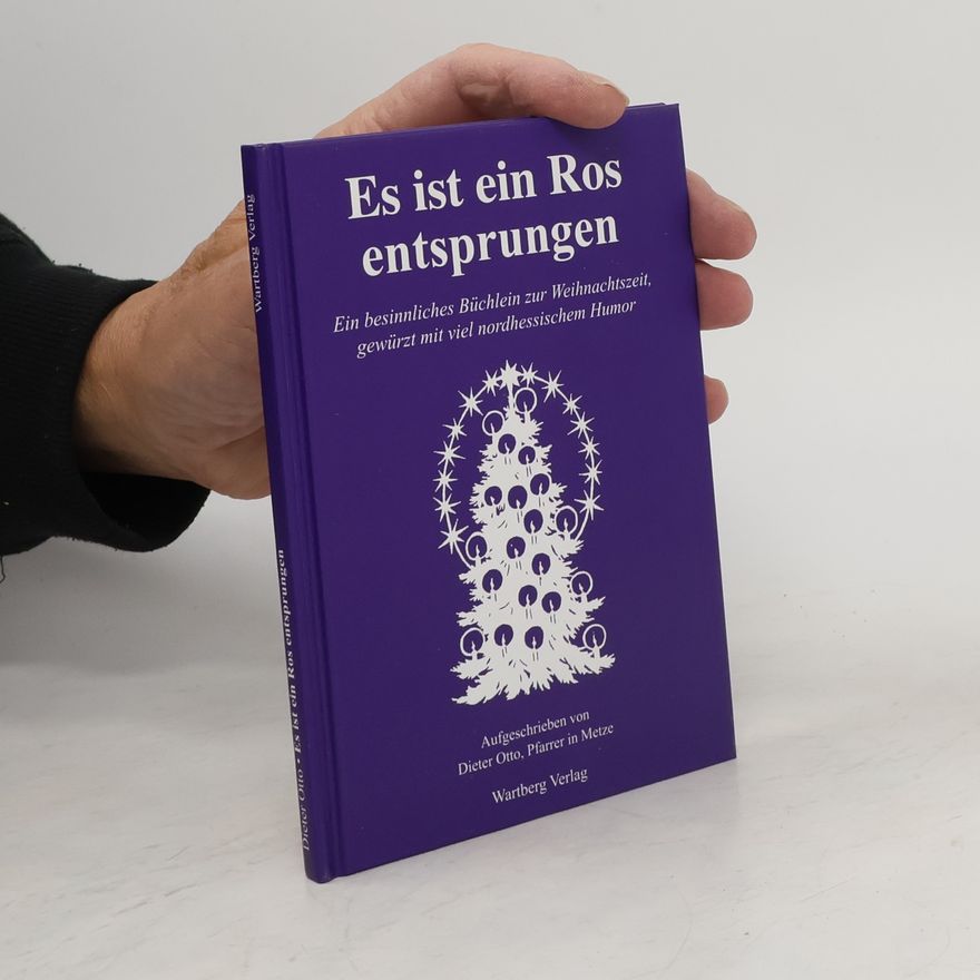 Klaus-Dieter Otto Es ist ein Ros entsprungen