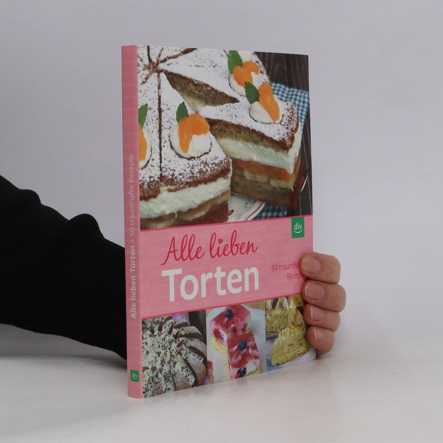 Autorenkollektiv Alle lieben Torten