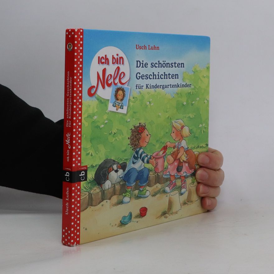 Usch Luhn Ich bin Nele - die schönsten Geschichten für Kindergartenkinder