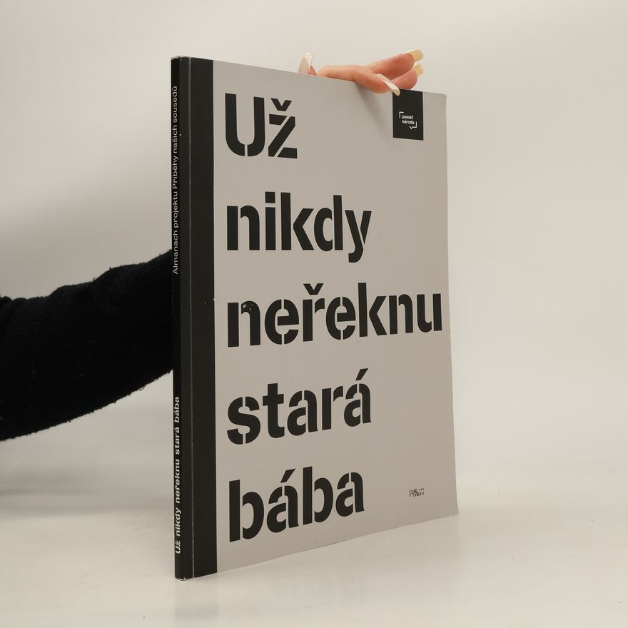 Collectif d'auteurs Už nikdy neřeknu stará bába