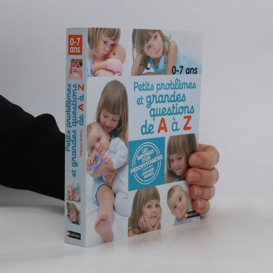 Stéphane Barbas Petits problèmes et grandes questions 0-7 ans