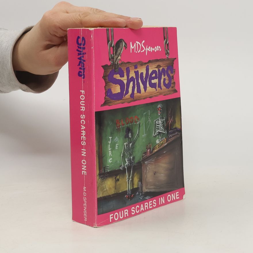 M. D. Spenser Shivers. Four Scares in One