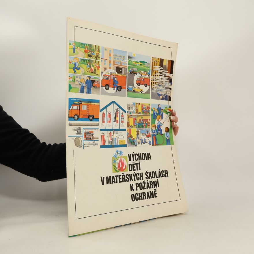 Věra Lenfeldová Výchova dětí v mateřských školách k požární ochraně