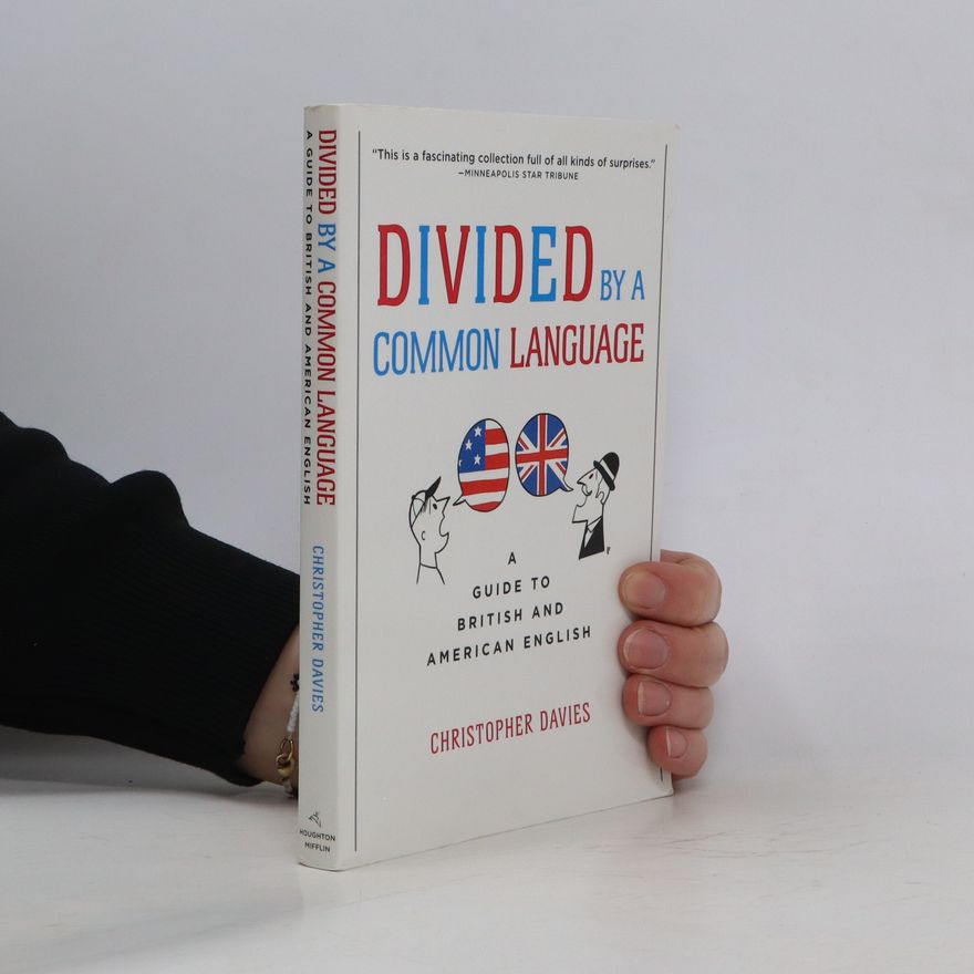 Christopher W. H Davies Divided by a Common Language. A Guide to British and American English