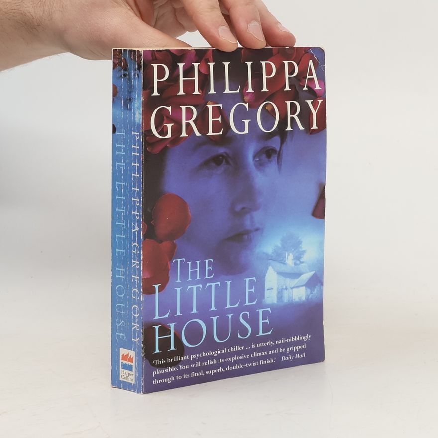 Philippa Gregory The Little House
