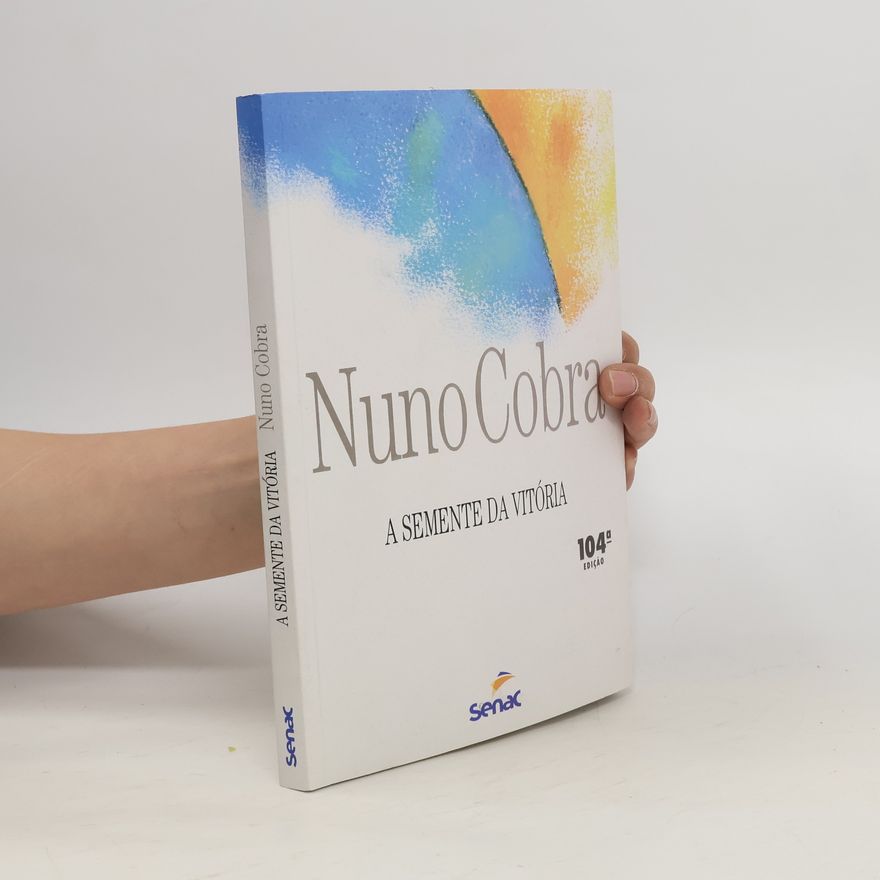 Nuno Cobra A semente da vitória