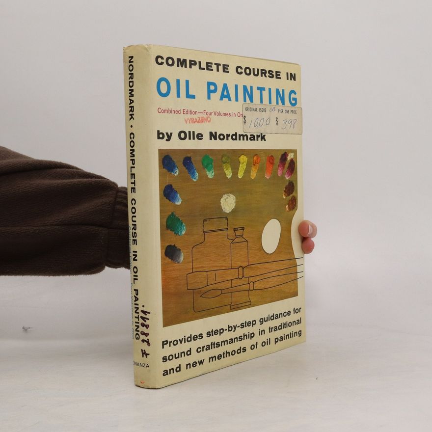 Olle Nordmark Complete Course in Oil Painting