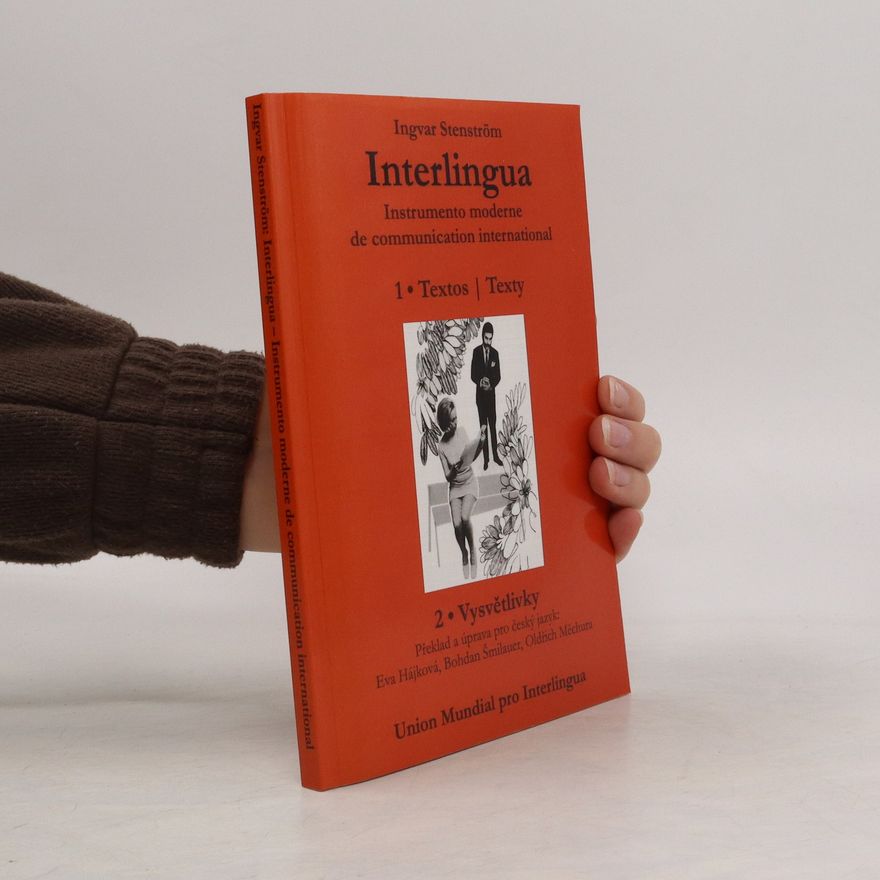 Oldřich Měchura Interlingua. Instrumento moderne de communication international. 1. Textos/Texty. 2. Vysvětlivky
