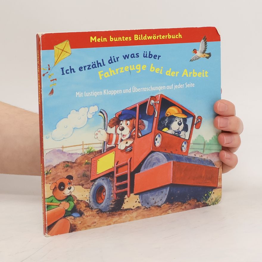 Autorenkollektiv Ich erzähl dir was über. Fahrzeuge bei der Arbeit