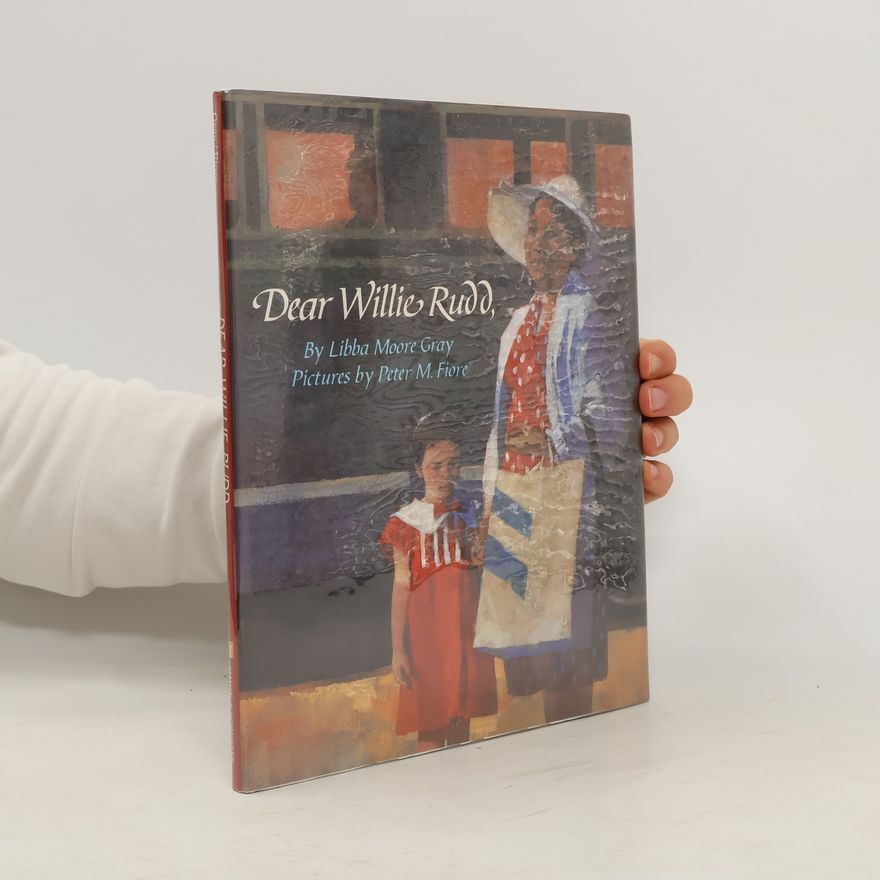 Libba Moore Gray Dear Willie Rudd