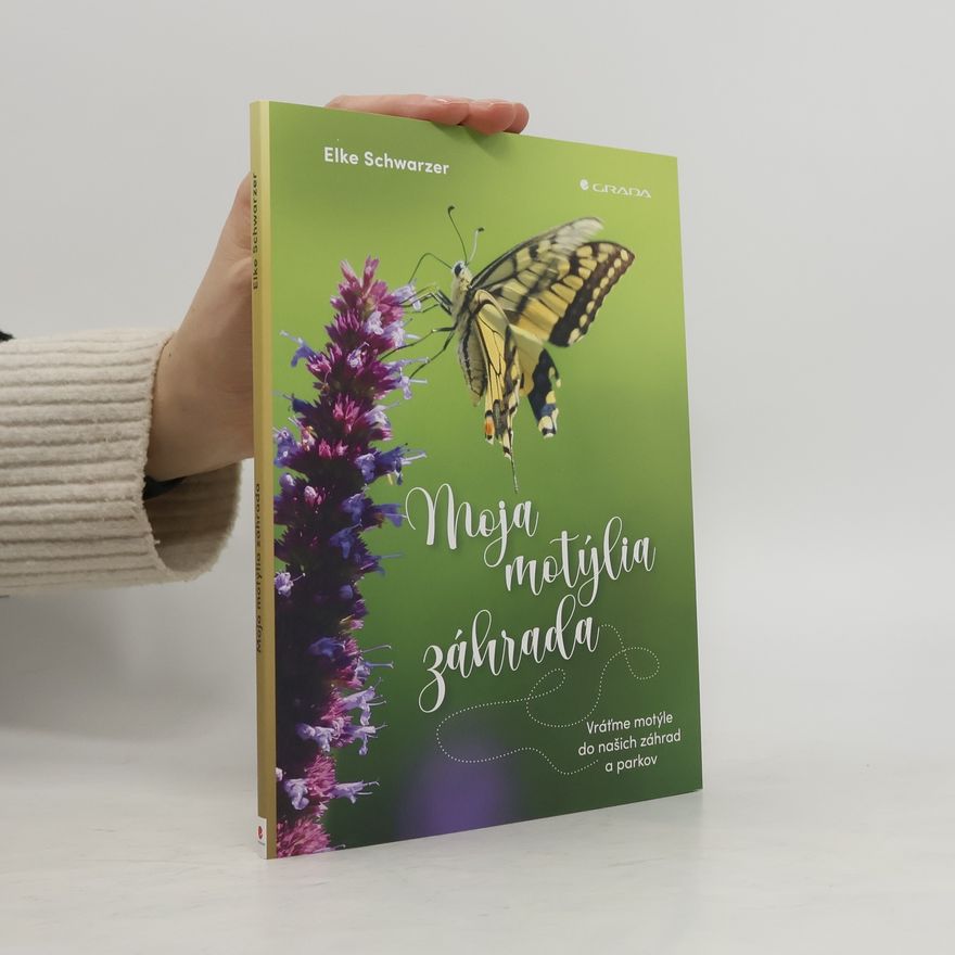 Elke Schwarzer Moja motýlia záhrada