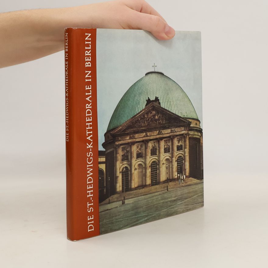 Auteurscollectief Die St.-Hedwigs-Kathedrale in Berlin