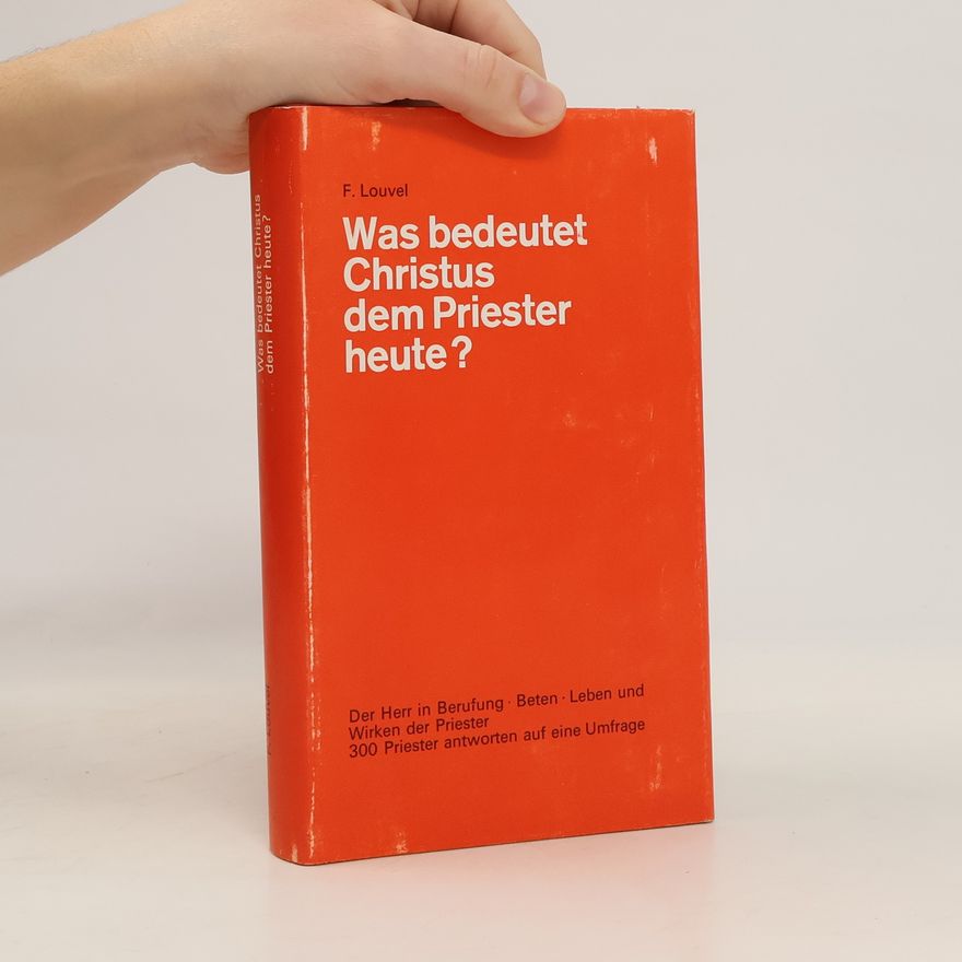 Autorenkollektiv Was bedeutet Christus dem Priester heute?