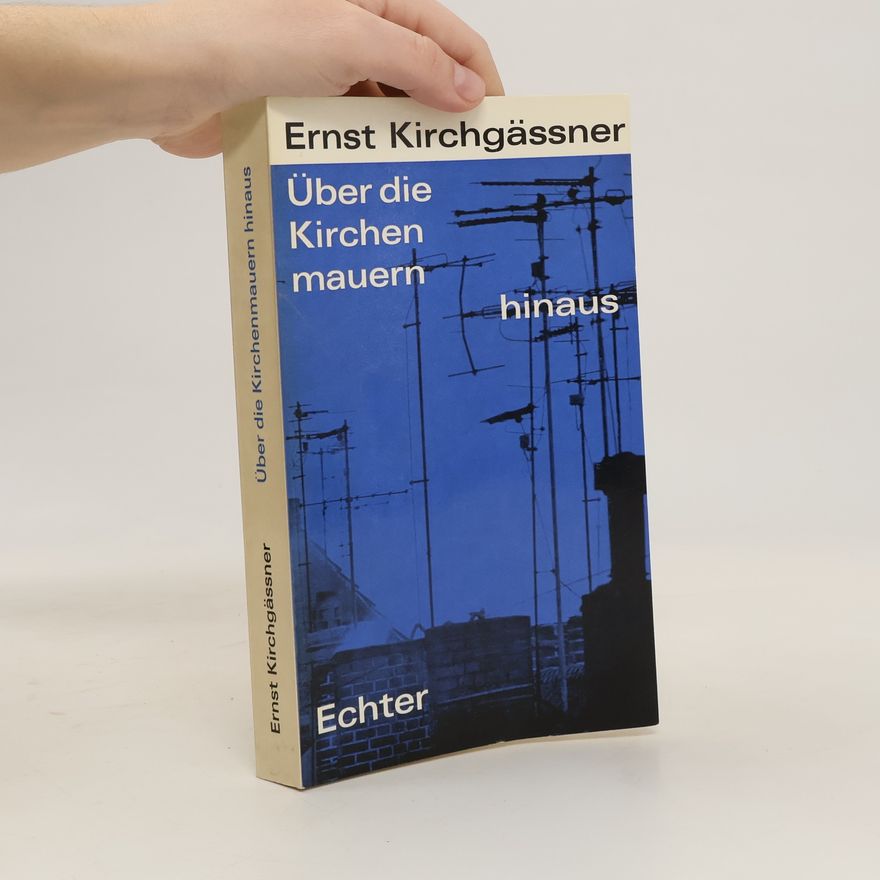 Ernst Kirchgässner Über die Kirchenmauern hinaus