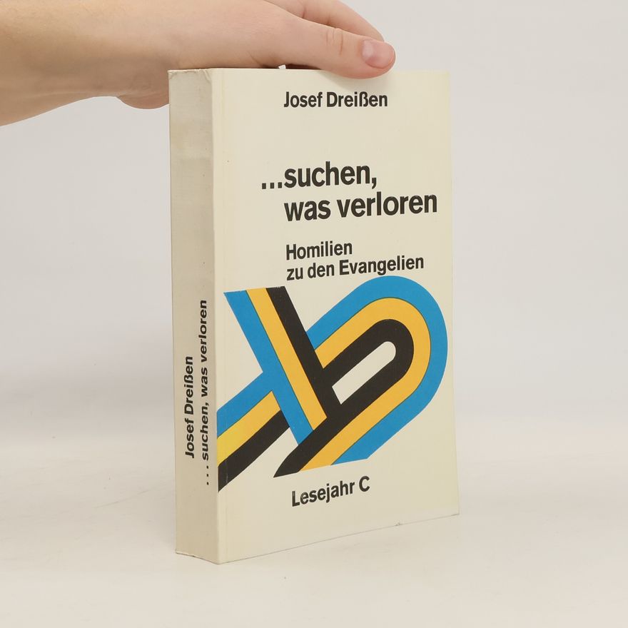 Josef Dreißen Suchen, was verloren