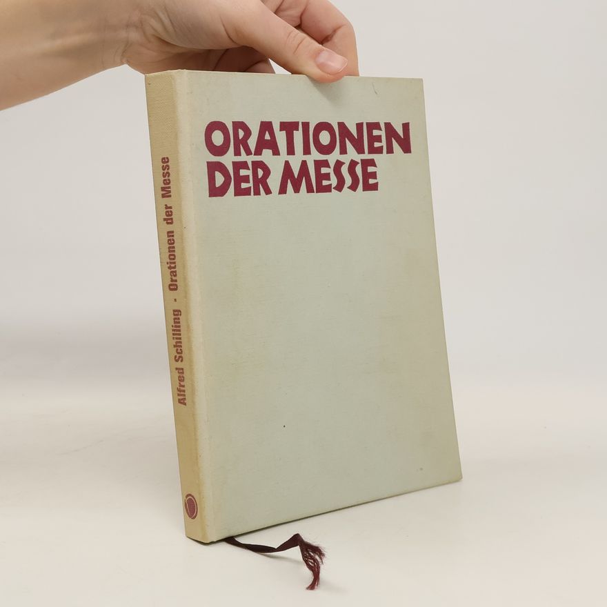 Alfred Schilling Orationen der Messe