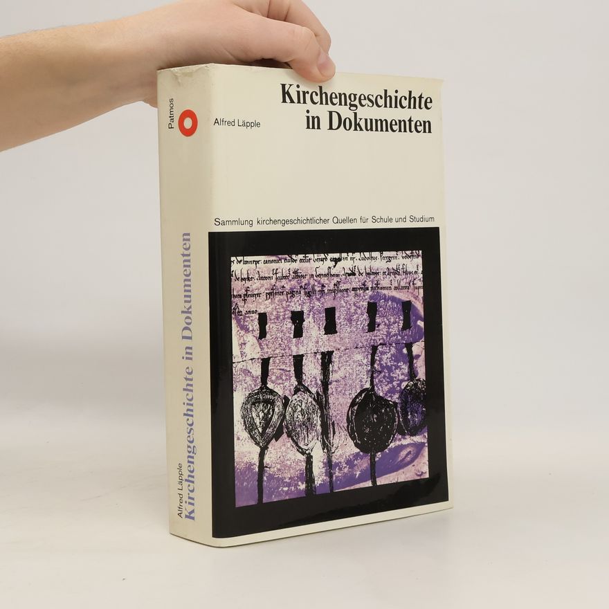 Alfred Läpple Kirchengeschichte in Dokumenten