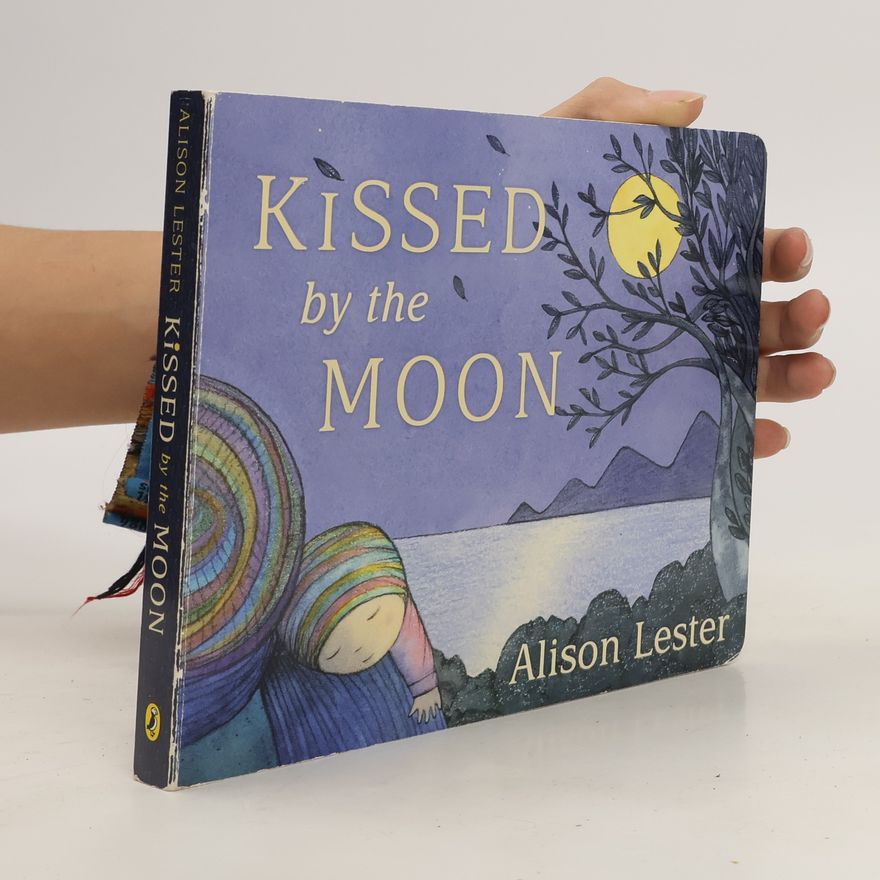 Alison Lester Kissed by the Moon