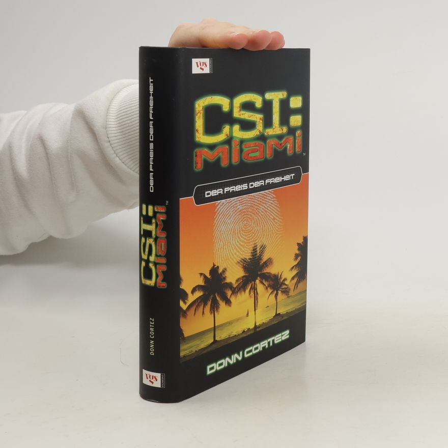 Antje Görnig CSI Miami. Der Preis der Freiheit