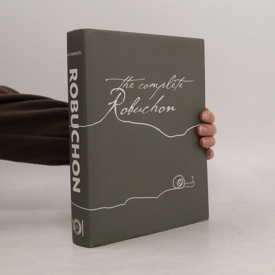 Joël Robuchon The Complete Robuchon