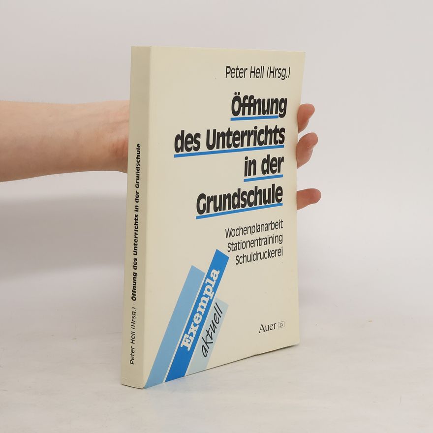 Peter Hell Öffnung des Unterrichts in der Grundschule