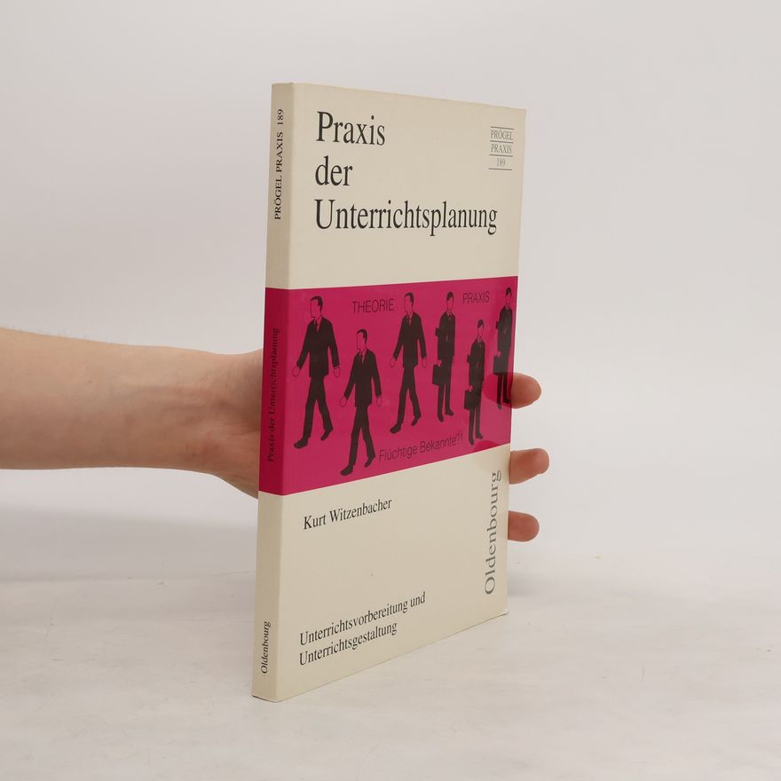 Kurt Witzenbacher Praxis der Unterrichtsplanung