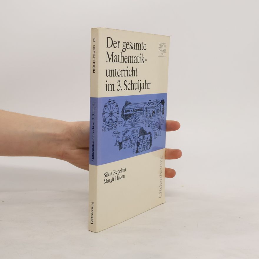 Margit Hagen Der gesamte Mathematikunterricht im 3. Schuljahr