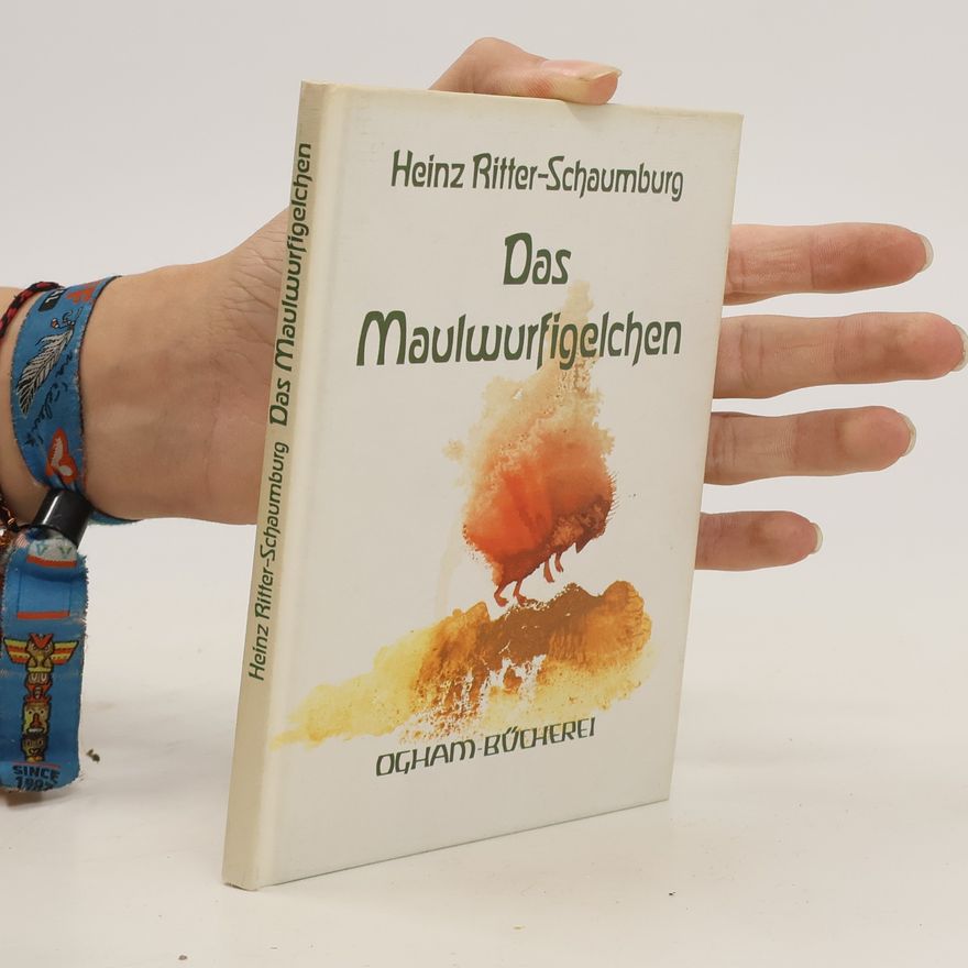 Heinz Ritter-Schaumburg Das Maulwurfigelchen