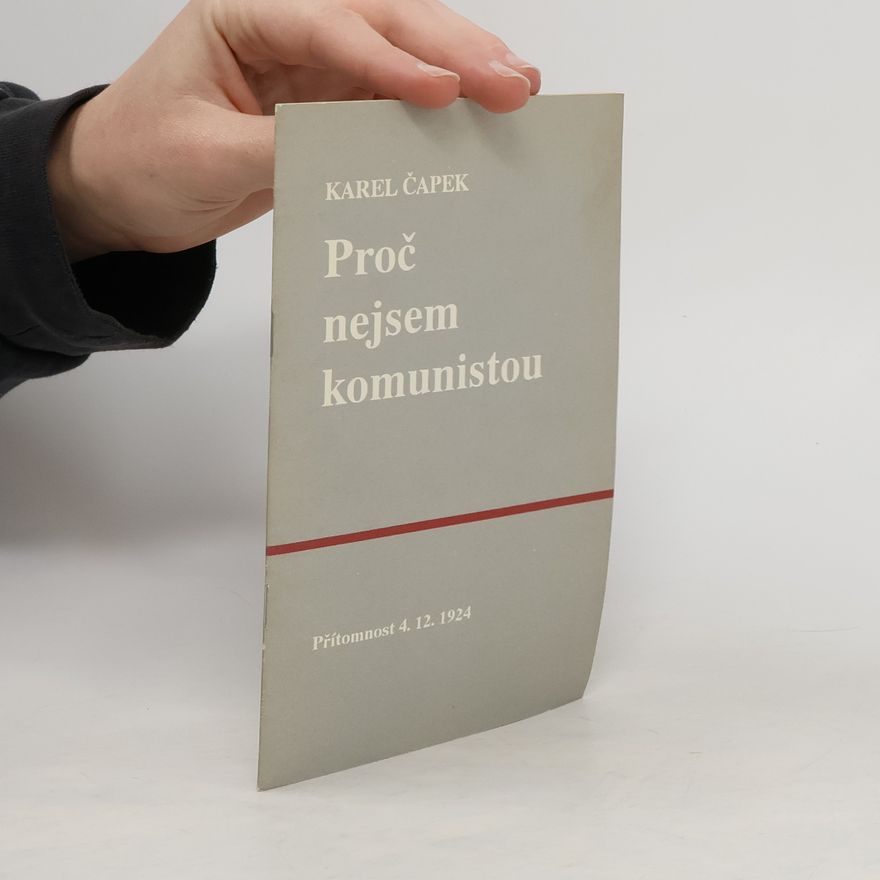 Karel Čapek Proč nejsem komunistou