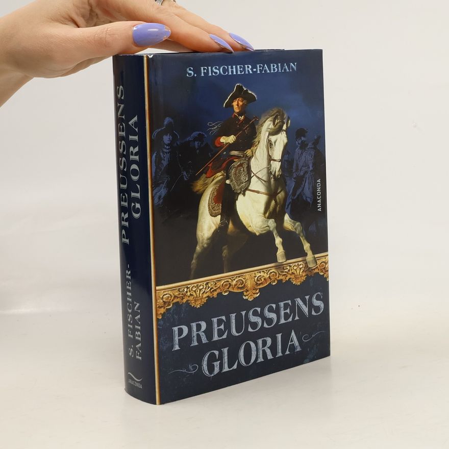 Siegfried Fischer-Fabian Preussens Gloria