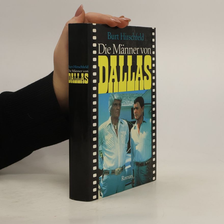 Burt Hirschfeld Die Männer von Dallas