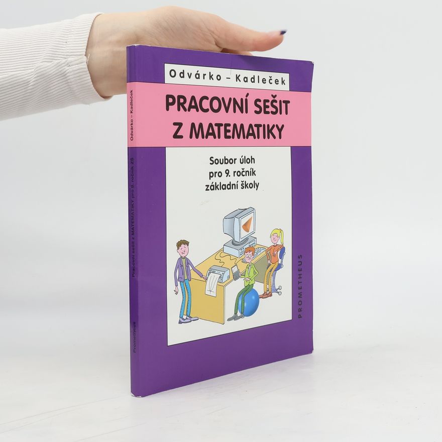 Kolektiv autorů Pracovní sešit z matematiky. Soubor úloh pro 9. ročník základní školy