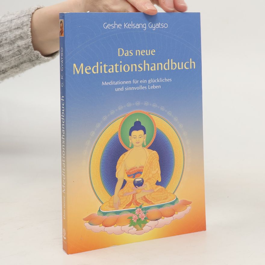 Kelsang Gyatso Das neue Meditationshandbuch