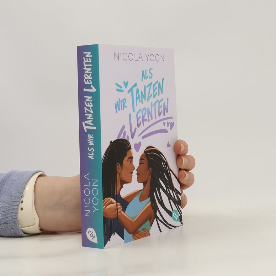 Nicola Yoon Als wir Tanzen lernten
