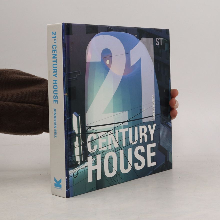 Jonathan Bell 21st Century House
