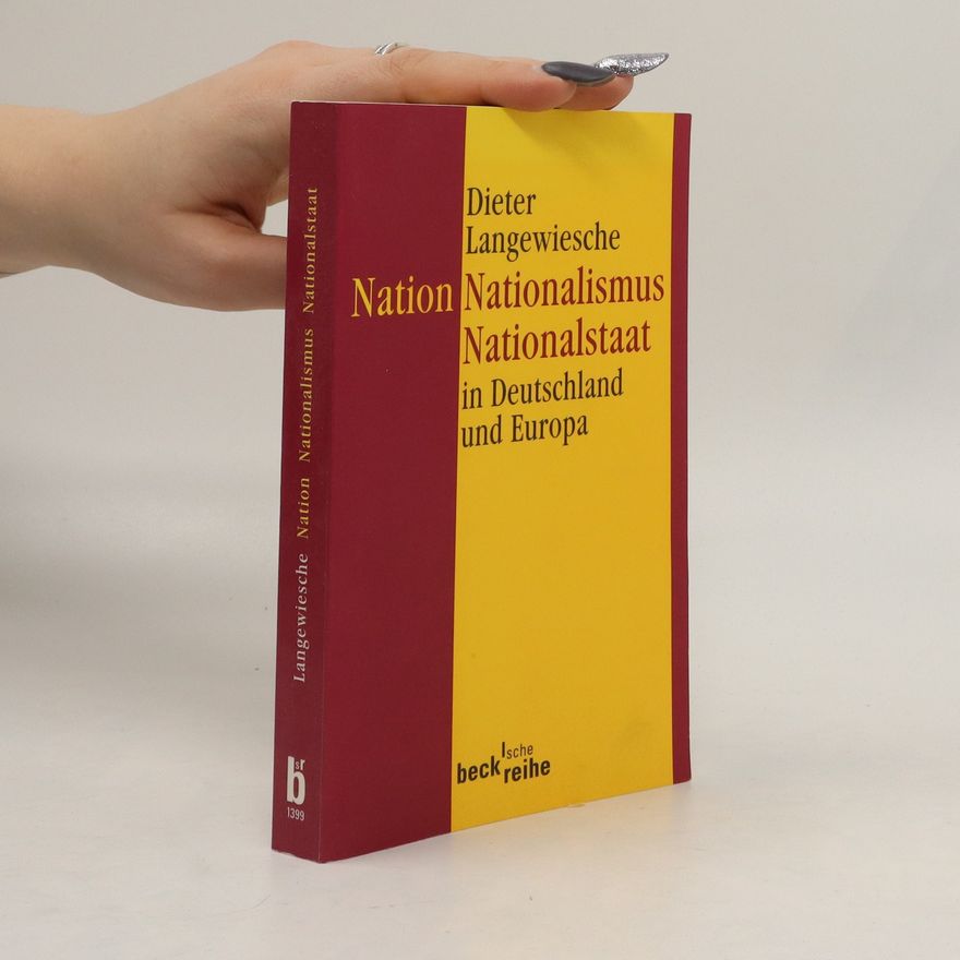 Dieter Langewiesche Nation, Nationalismus, Nationalstaat