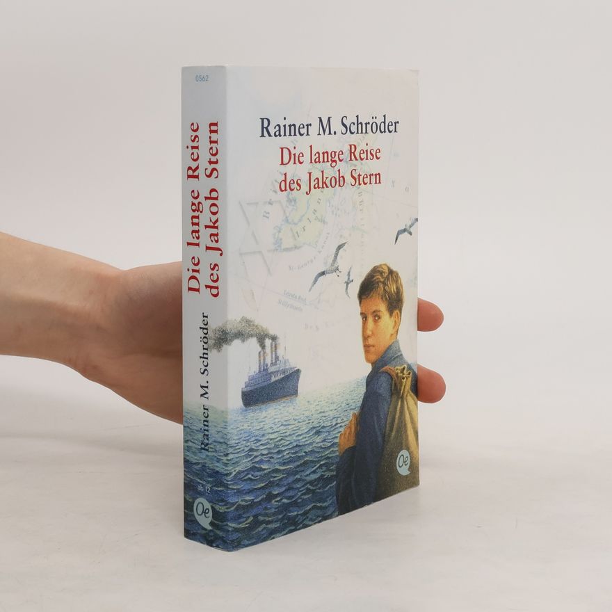 Rainer M. Schröder Die lange Reise des Jakob Stern