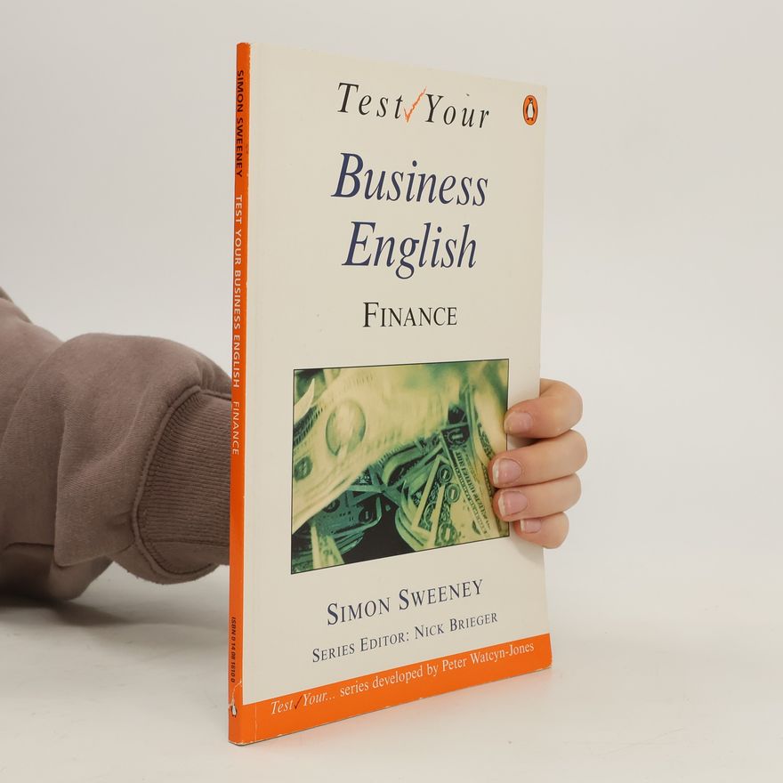 Simon Sweeney Test Your Business English. Finance