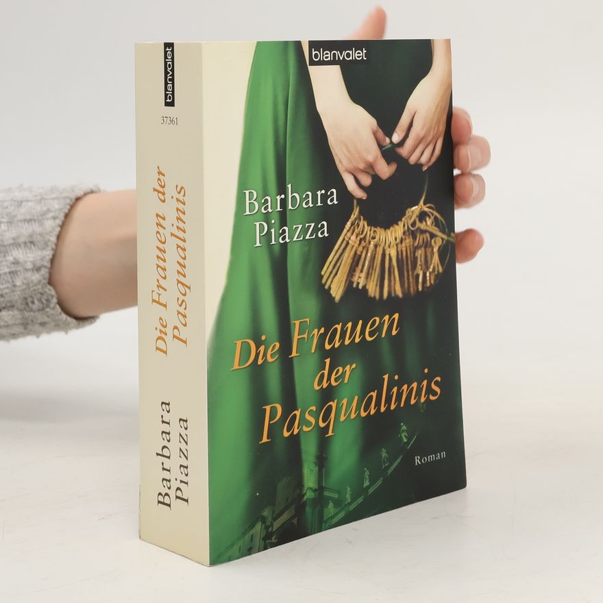 Barbara Piazza Die Frauen der Pasqualinis